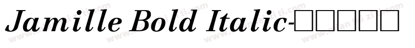Jamille Bold Italic字体转换
